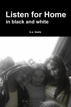 Listen for Home in black and white - Lewis, K. S.