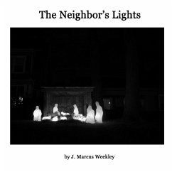 The Neighbor's Lights - Weekley, J. Marcus