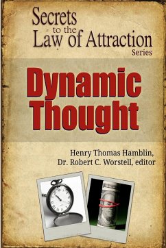 Dynamic Thought - Secrets to the Law of Attraction - Worstell, Robert C.; Hamblin, Henry Thomas