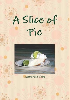 A Slice of Pie - Kelly, Katherine