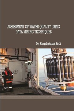 ASSESSMENT OF WATER QUALITY USING DATA MINING TECHNIQUES - Kolli, Kamakshaiah