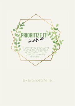 Prioritize It Mama! - Miller, Brandea