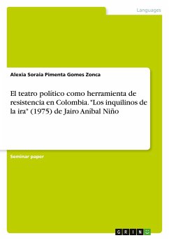 El teatro político como herramienta de resistencia en Colombia. &quote;Los inquilinos de la ira&quote; (1975) de Jairo Aníbal Niño