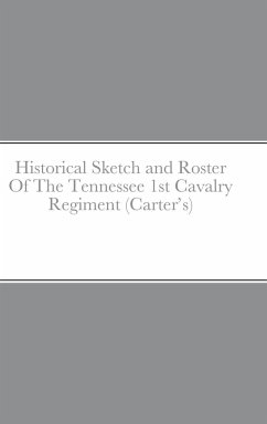 Historical Sketch and Roster Of The Tennessee 1st Cavalry Regiment (Carter's) - Rigdon, John