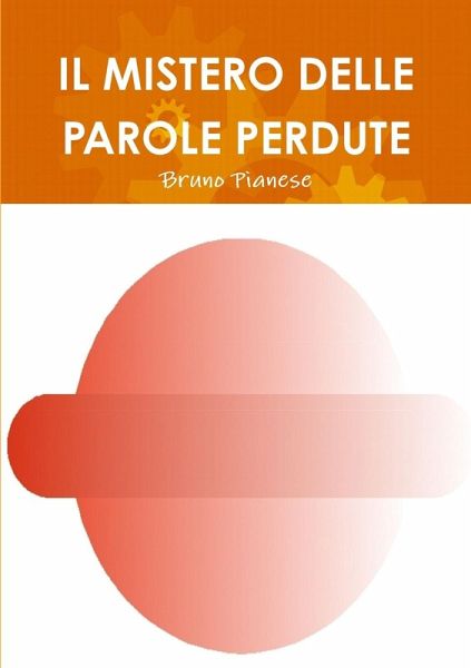 IL MISTERO DELLE PAROLE PERDUTE IL MISTERO DELLE PAROLE PERDUTE