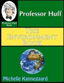 Professor Huff The Environment Book