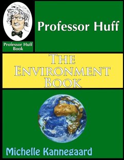 Professor Huff The Environment Book - Kannegaard, Michelle