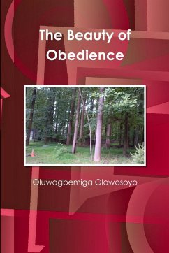 The Beauty of Obedience - Olowosoyo, Oluwagbemiga