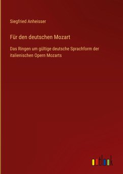 Für den deutschen Mozart - Anheisser, Siegfried