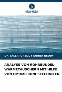 ANALYSE VON ROHRBÜNDEL-WÄRMETAUSCHERN MIT HILFE VON OPTIMIERUNGSTECHNIKEN - SUBBA REDDY, Dr. TALLAPUREDDY