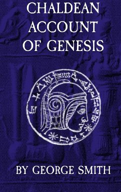 Chaldean Account of Genesis - Smith, George