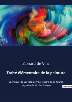 Traité élémentaire de la peinture - de Vinci, Léonard