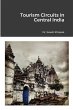 Tourism Circuits in Central India - Bild 1