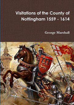 Visitations of the County of Nottingham 1559 - 1614 - Marshall, George