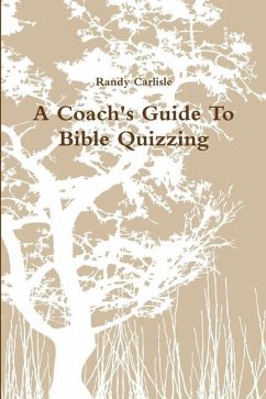 A Coach's Guide To Bible Quizzing - Carlisle, Randy