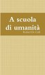 A scuola di umanità - Bild 1