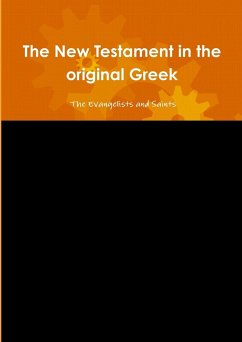 The New Testament in the original Greek - The Evangelists and Saints