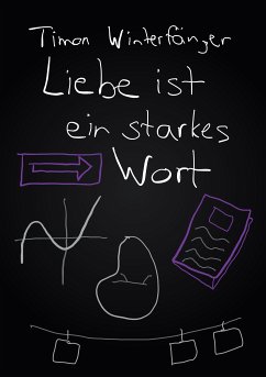 Liebe ist ein starkes Wort (eBook, ePUB) - Winterfänger, Timon