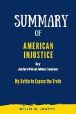 Summary of American Injustice By John Paul Mac Isaac: My Battle to Expose the Truth (eBook, ePUB)