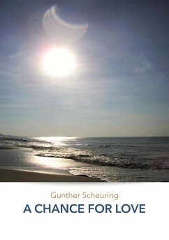 A CHANCE FOR LOVE (eBook, ePUB) - Scheuring, Gunther