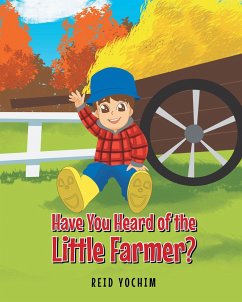 Have You Heard of the Little Farmer? (eBook, ePUB) Cover Have You Heard of the Little Farmer? (eBook, ePUB)