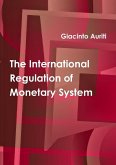 The International Regulation of Monetary System The International Regulation of Monetary System