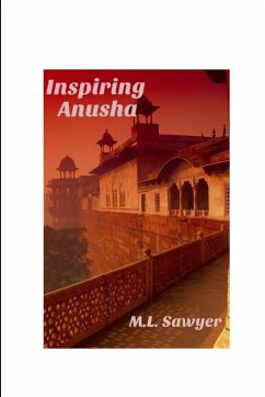 Inspiring Anusha - Sawyer, M. L.