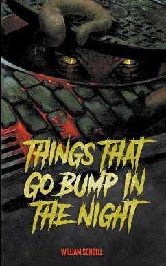 Things that go Bump in the Night - Schoell, William