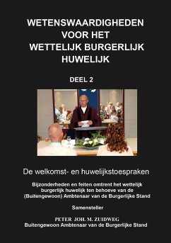 Wetenswaardigheden voor het wettelijk burgerlijk huwelijk - Deel 2 - Zuidweg, Peter Joh. M.