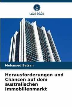 Herausforderungen und Chancen auf dem australischen Immobilienmarkt - Batran, Mohamed