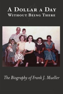 A Dollar a Day Without Being There - Mueller, Frank J.