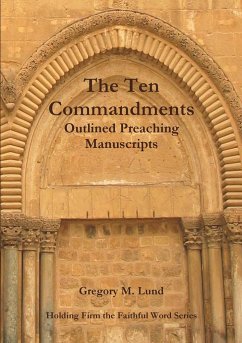 The Ten Commandments Outlined Preaching Manuscripts - Lund, Gregory