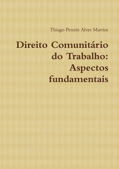Direito Comunitário do Trabalho - Penzin Alves Martins, Thiago