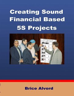 Creating Sound Financial Based 5S Projects - Alvord, Brice