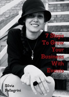 7 Steps To Grow Your Business With Events - Pellegrini, Silvia