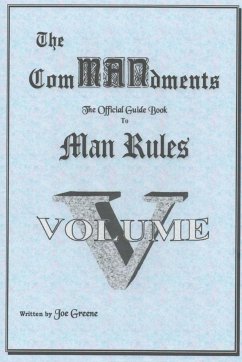 The ComMANsments; The Official Guide Book to Man Rules, volume V - Greene, Joseph