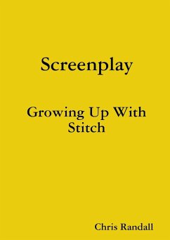Screenplay - Growing Up With Stitch - Randall, Chris