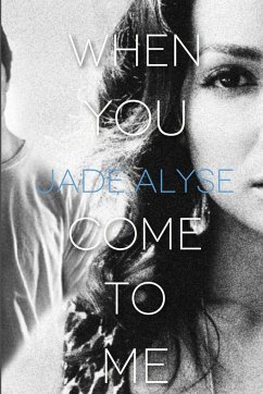 When You Come to Me - Alyse, Jade