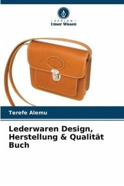 Lederwaren Design, Herstellung & Qualität Buch - Alemu, Terefe
