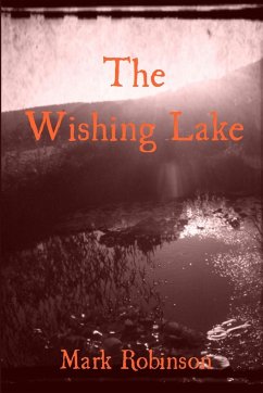 The Wishing Lake - Robinson, Mark