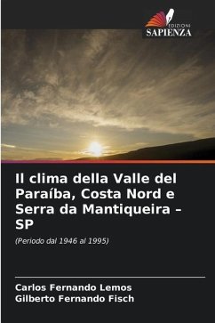 Il clima della Valle del Paraíba, Costa Nord e Serra da Mantiqueira ¿ SP - Lemos, Carlos Fernando;Fisch, Gilberto Fernando