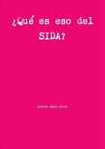 ¿Qué es eso del SIDA?