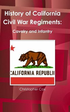 History of California Civil War Regiments - Cox, Christopher
