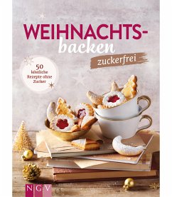 Weihnachtsbacken zuckerfrei (eBook, ePUB)