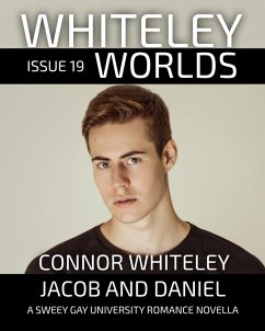 Whiteley Worlds Issue 19: Jacob And Daniel A Sweet Gay University Romance Novella (eBook, ePUB) - Whiteley, Connor