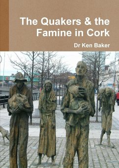 The Quakers and the Famine in West Cork - Baker, Ken