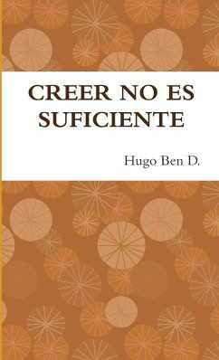 CREER NO ES SUFICIENTE - Ben D., Hugo