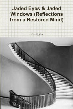 Jaded Eyes & Jaded Windows (Reflections from a Restored Mind) - Jewell, Brian G