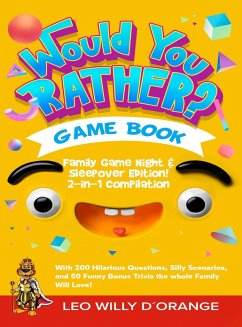 Would You Rather Game Book   Family Game Night & Sleepover Edition! - D'Orange, Leo Willy