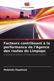 Facteurs contribuant à la performance de l'Agence des routes du Limpopo